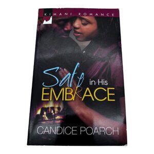 Safe In His Embrace By Candice Poarch 2010 Paperback Romance Novel Kimani‎ Press
